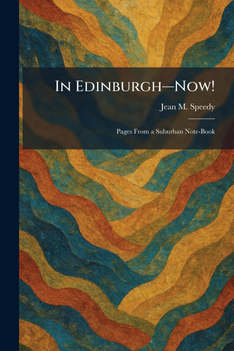 Kniha In EdinburghâNow! Jean M. Speedy