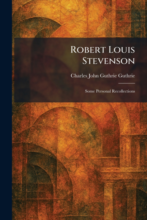 Книга Robert Louis Stevenson Charles John Guthrie Guthrie