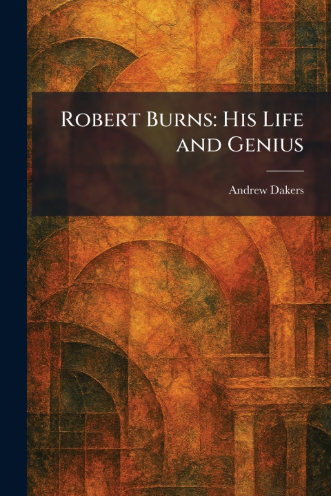 Könyv Robert Burns Andrew Dakers