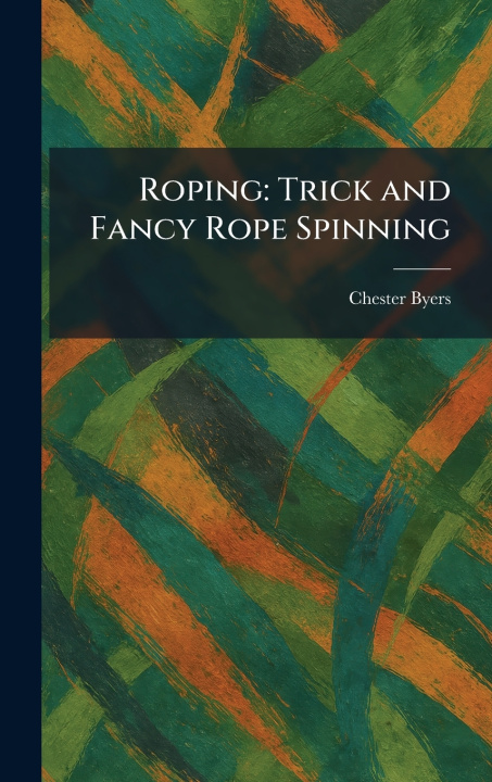 Book Roping Chester Byers