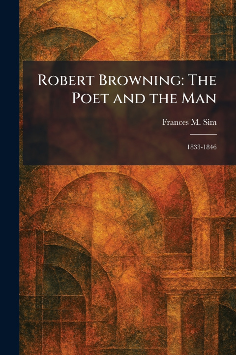 Knjiga Robert Browning Frances M. Sim