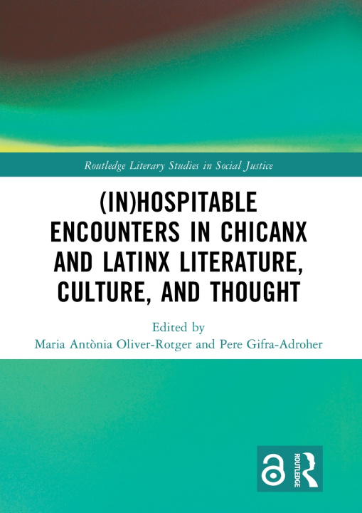 Buch (In)Hospitable Encounters in Chicanx and Latinx Literature, Culture, and Thought Pere Gifra-Adroher