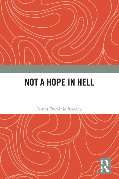 Kniha Not a Hope in Hell James Dominic Rooney