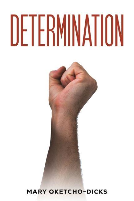 Knjiga Determination Mary Oketcho-Dicks