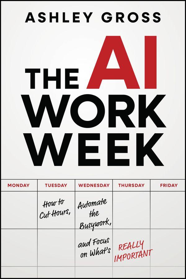 Könyv The AI Workweek Ashley Gross
