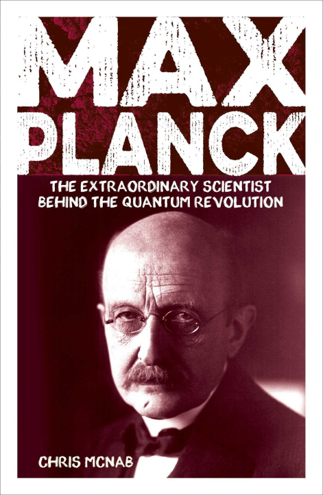 Knjiga Max Planck MCNAB CHRIS