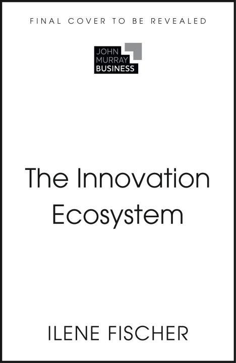 Knjiga Innovation Ecosystems Ilene Fischer