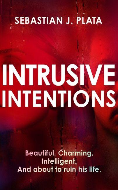 Kniha Intrusive Intentions Sebastian J. Plata