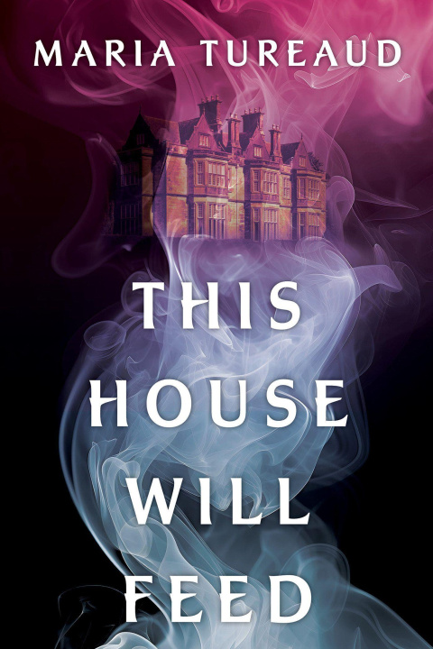 Book This House Will Feed TUREAUD MARIA