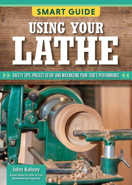Kniha Smart Guide: Using Your Lathe 
