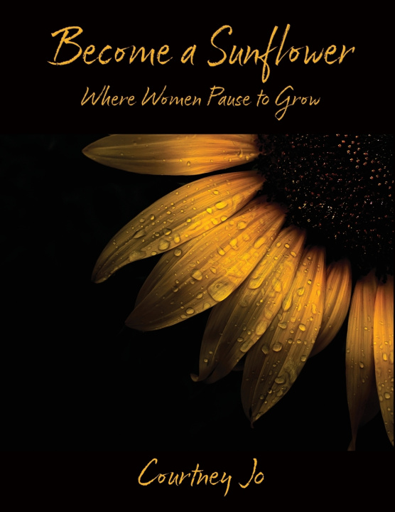 Kniha Become a Sunflower Courtney Jo