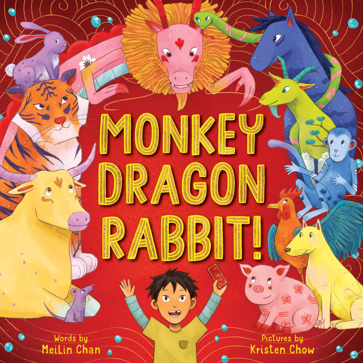 Kniha Monkey Dragon Rabbit! Kristen Chow