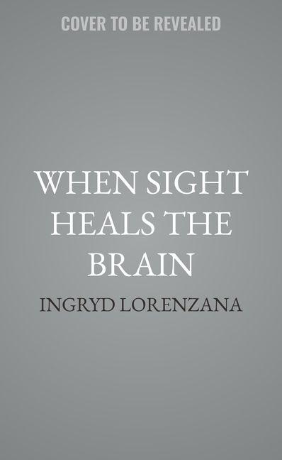 Kniha When Sight Heals the Brain 