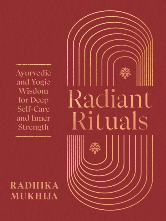 Kniha Radiant Rituals MUKHIJA
