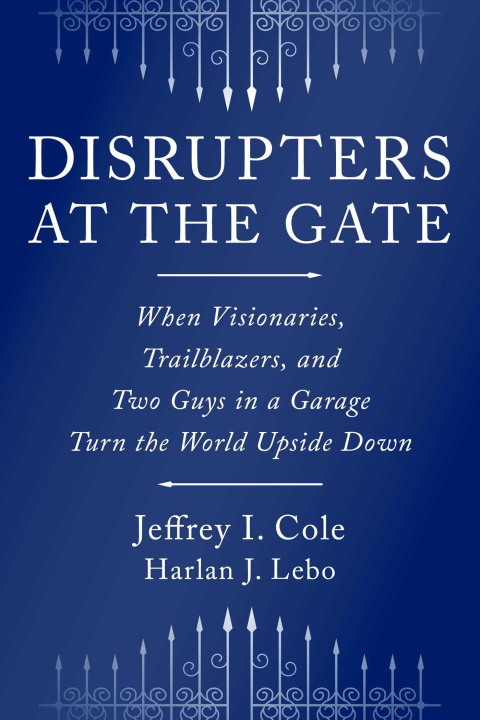 Book Disrupters at the Gate Harlan Lebo
