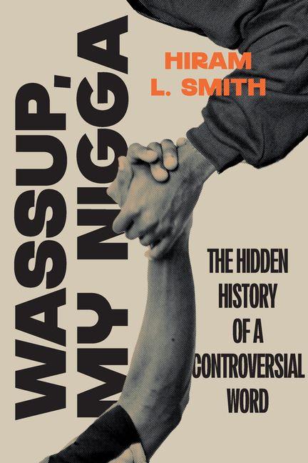 Book Wassup, My Nigga Hiram L. Smith