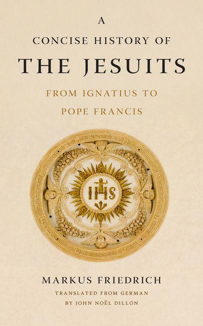 Kniha A Concise History of the Jesuits John Dillon
