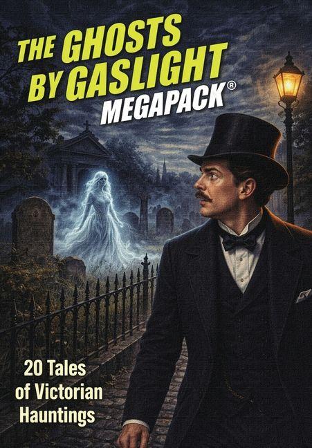 Buch The Ghosts by Gaslight MEGAPACK(R) Charlotte Riddell