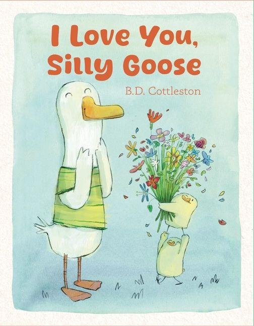 Boek I Love You, Silly Goose COTTLESTON