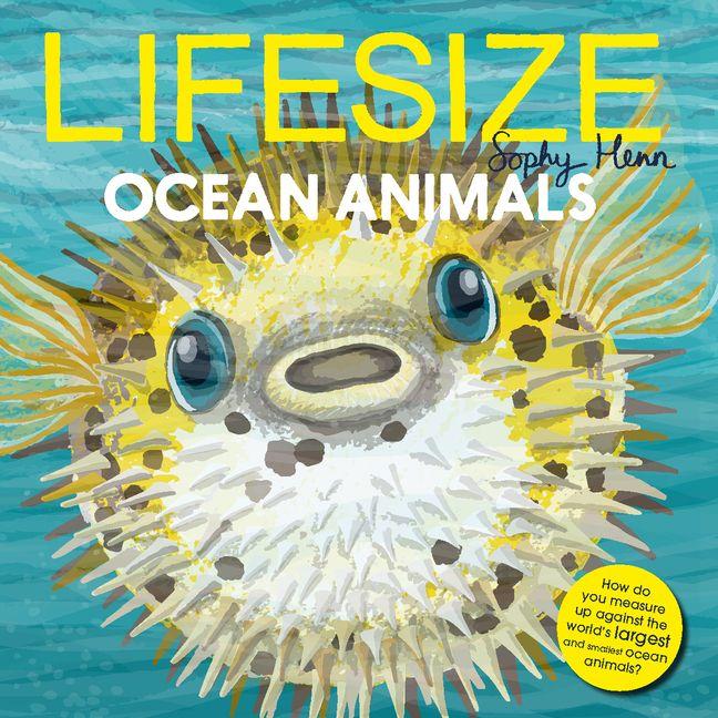 Kniha Lifesize Ocean Animals Sophy Henn