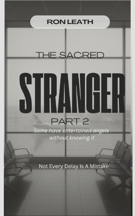 Книга The Sacred Stranger Part 2 Ron Leath