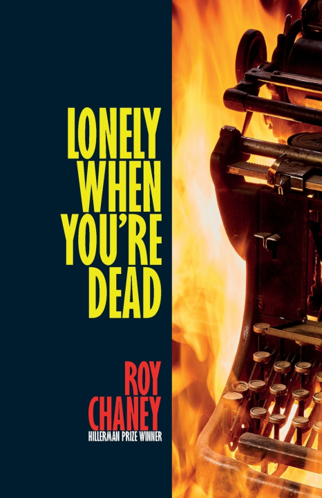 Kniha Lonely When You're Dead Roy Chaney