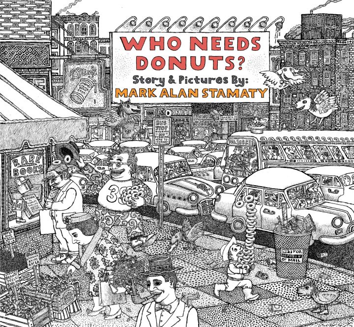 Könyv Who Needs Donuts? Mark Alan Stamaty
