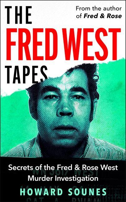 Kniha The Fred West Tapes Howard Sounes