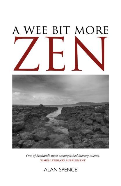 Kniha A Wee Bit More Zen Alan Spence