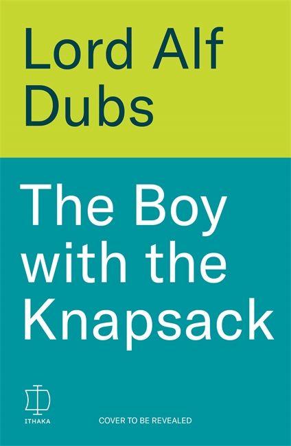 Kniha The Boy with the Knapsack Alf Dubs