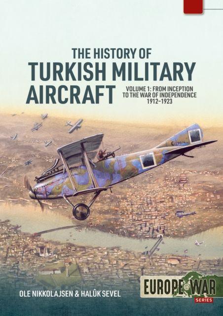Kniha The History of Turkish Military Aircraft Volume 1 Ole Nikolajsen
