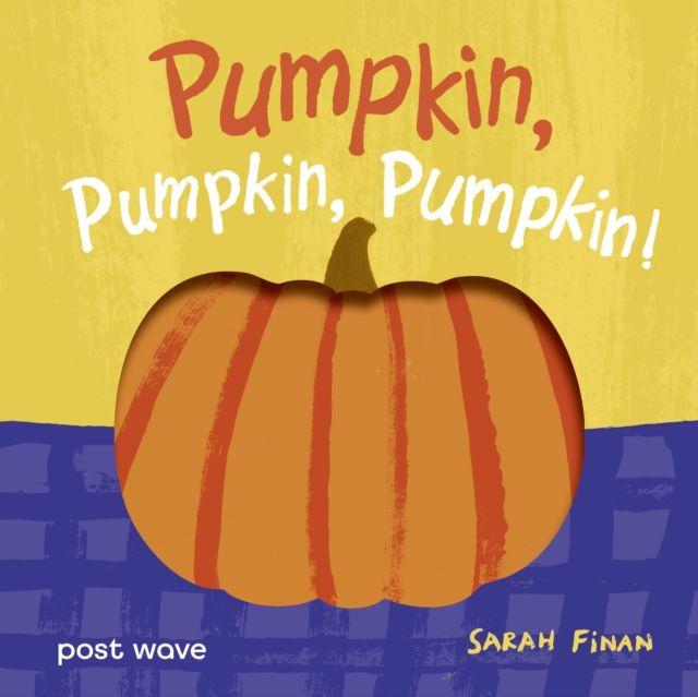 Kniha Pumpkin, Pumpkin, Pumpkin! Sarah Finan