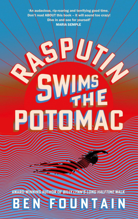 Kniha Rasputin Swims the Potomac Ben Fountain
