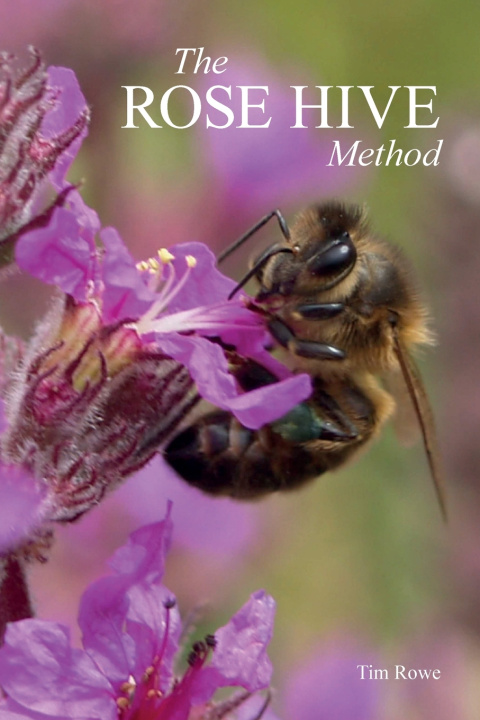 Book The Rose Hive Method Tim Rowe