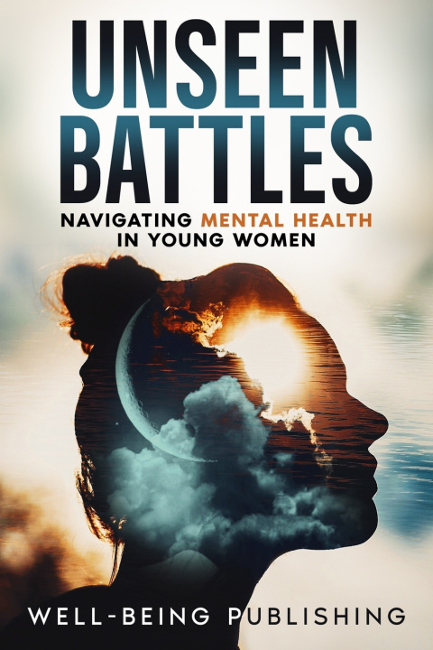 Kniha Unseen Battles Well-Being Publishing
