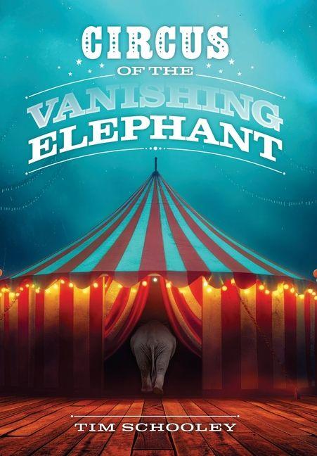 Knjiga Circus of the Vanishing Elephant Tim Schooley