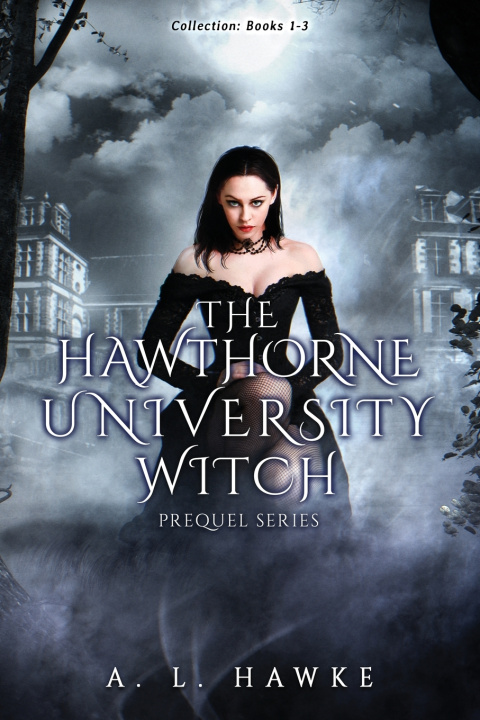 Knjiga The Hawthorne University Witch Series Prequel Collection A.L. Hawke
