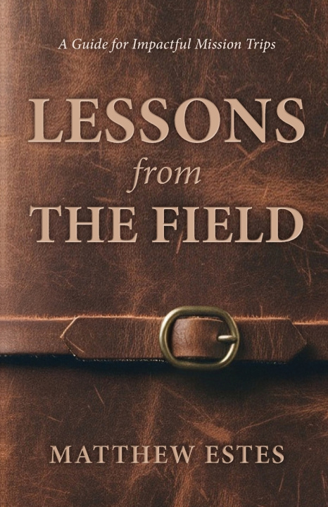 Kniha Lessons from the Field Matthew Estes