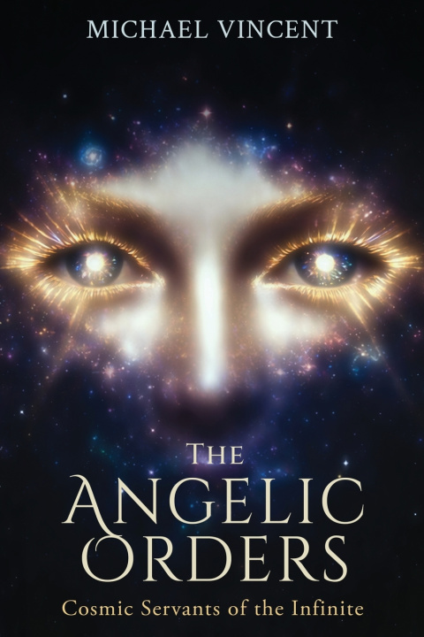 Kniha The Angelic Orders Michael Vincent