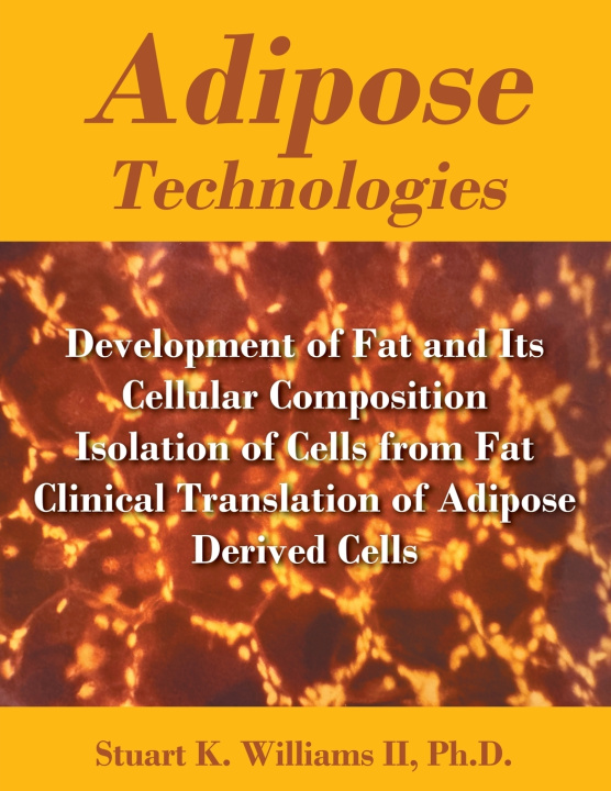 Kniha Adipose Technologies Stuart K. Williams II PhD