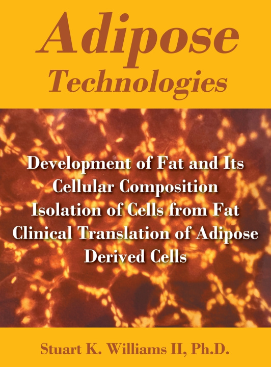 Kniha Adipose Technologies Stuart K. Williams II PhD