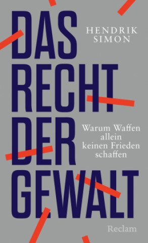 Livro Das Recht der Gewalt. Warum Waffen allein keinen Frieden schaffen Hendrik Simon