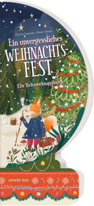 Kniha Ein unvergessliches Weihnachtsfest - Ein Schneekugelbuch Xiana Teimoy