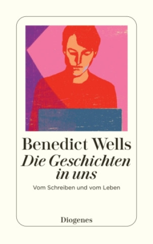 Kniha Die Geschichten in uns Benedict Wells