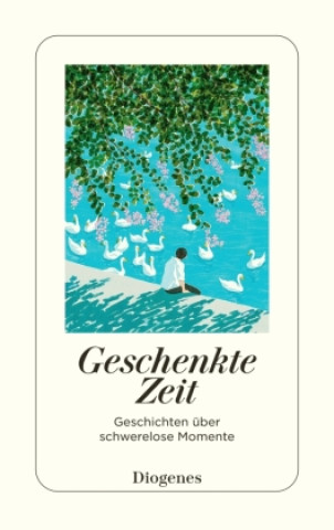 Kniha Geschenkte Zeit Diverse Autoren