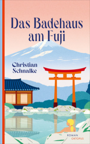 Kniha Das Badehaus am Fuji Christian Schnalke