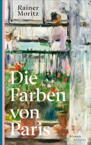 Kniha Die Farben von Paris Rainer Moritz