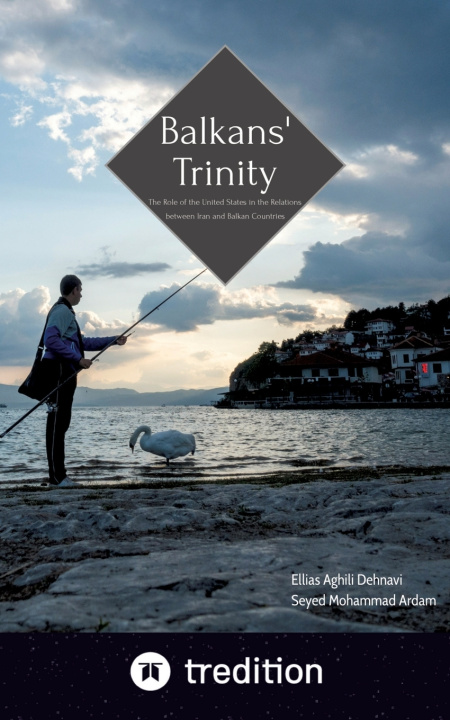 Book Balkans' Trinity Seyed Mohammad Ardam