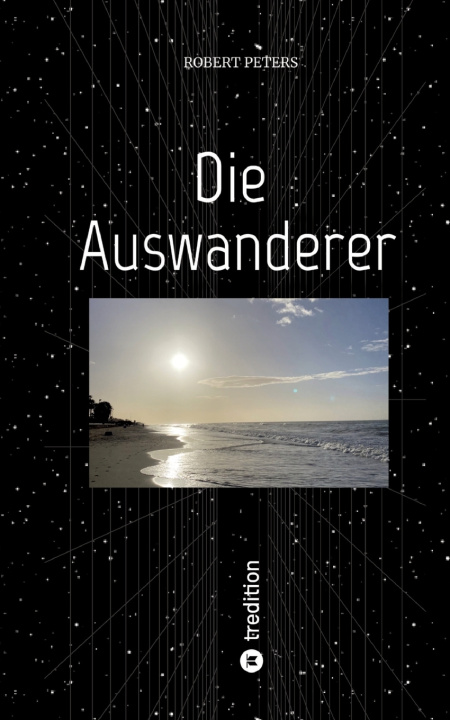 Kniha Die Auswanderer Robert Peters