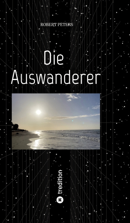 Kniha Die Auswanderer Robert Peters